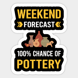 Weekend Forecast Pottery Potter Sticker